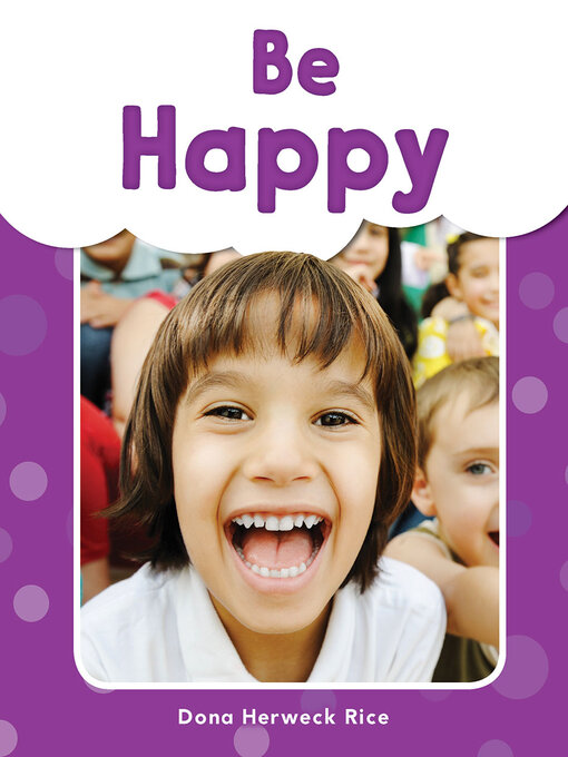 Title details for Be Happy by Dona Herweck Rice - Available